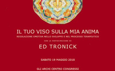 Convegno Roma – Ed Tronick​ “​Il tuo viso sulla mia anima​”